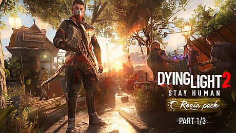 Dying Light 2 Stay Human: Ronin Pack—Part 1/3 DLC