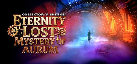 Eternity Lost: Mystery of Aurum Collector's Edition