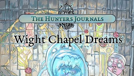 The Hunter's Journals - Wight Chapel Dreams Game