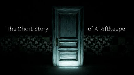 The Short Story Of A Riftkeeper Game