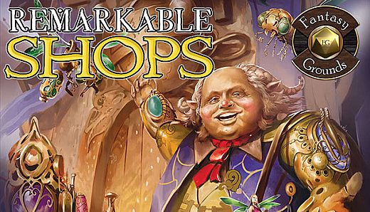 Fantasy Grounds - Remarkable Shops