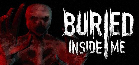 BURIED INSIDE ME Game
