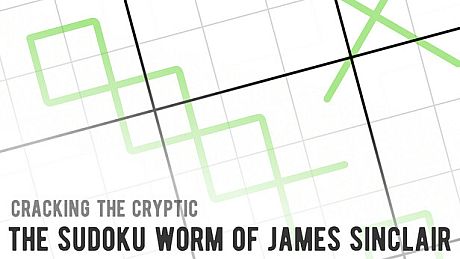 Cracking the Cryptic - The Sudoku Worm of James Sinclair DLC