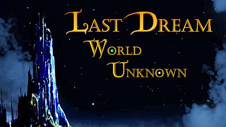 Last Dream: World Unknown
