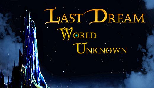 Last Dream: World Unknown