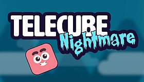 Telecube Nightmare