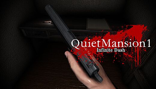【QuietMansion1】Infinite Dash