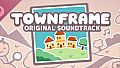 Townframe Soundtrack