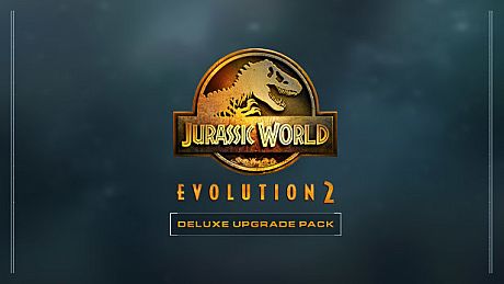 Jurassic World Evolution 2: Deluxe Upgrade Pack DLC