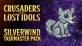 Crusaders of the Lost Idols: Silverwind Taskmaster Pack