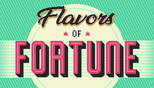 Flavors of Fortune