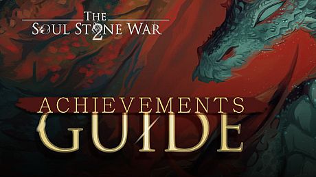 The Soul Stone War 2 - Achievements Guide DLC
