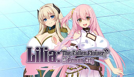 Lilia: The Fallen Flower in the Prison City