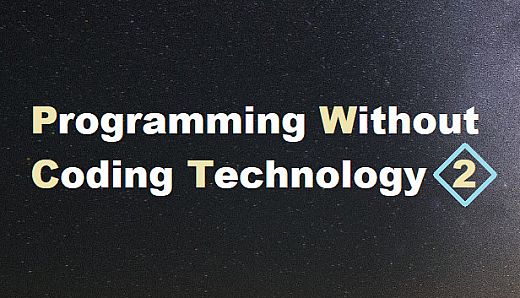 Programming Without Coding Technology 2.0