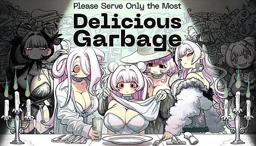 Please Serve Only the Most Delicious Garbage