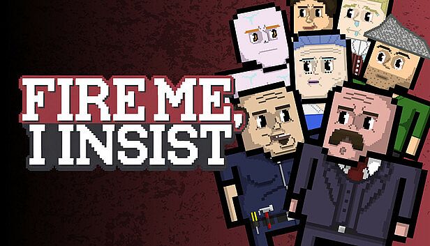 Buy Fire Me, I Insist