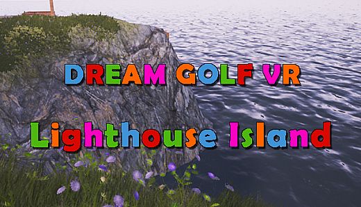 Dream Golf VR - Lighthouse Island