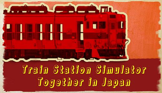 Train Station Simulator: Together in Japan