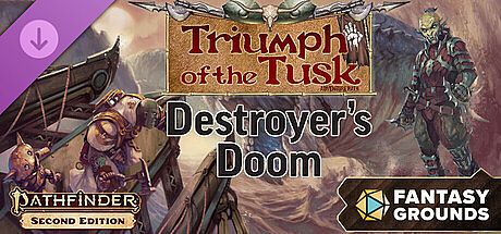 Fantasy Grounds - Pathfinder 2 RPG - Adventure Path #209: Destroyer's Doom (Triumph of the Tusk 3 of 3) DLC