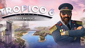 Tropico 6 - Nintendo Switch Edition