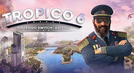 Tropico 6 - Nintendo Switch Edition Game