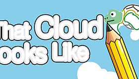 That Cloud Looks Like
