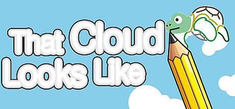 That Cloud Looks Like Game