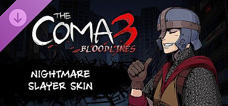The Coma 3: Bloodlines - Nightmare Slayer Skin DLC