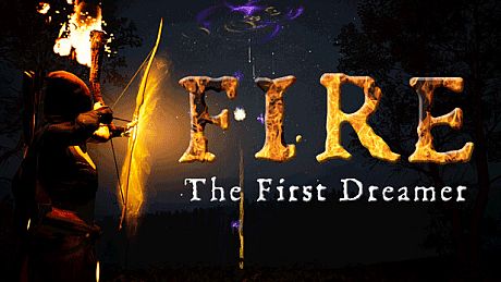 FIRE The First Dreamer Game