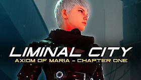 Liminal City: Axiom of Maria - Chapter One