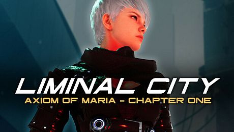 Liminal City: Axiom of Maria - Chapter One Game