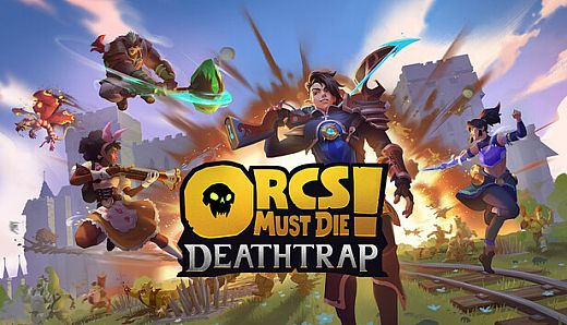 Orcs Must Die! Deathtrap