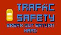Traffic Safety Break Out Saturn Hard