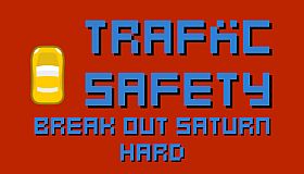 Traffic Safety Break Out Saturn Hard