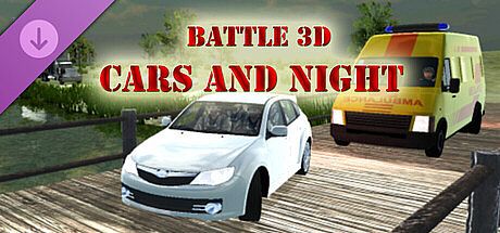 Battle 3D - Strategy game - Cars and Night DLC