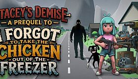 Stacey's Demise - A Prequel to I FORGOT TO TAKE THE CHICKEN OUT OF THE FREEZER