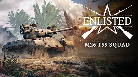 Enlisted - M26 T99 Squad DLC