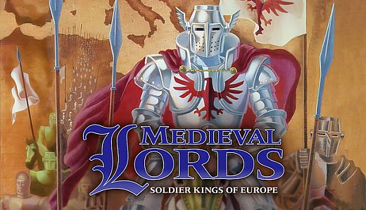 Medieval Lords: Soldier Kings of Europe