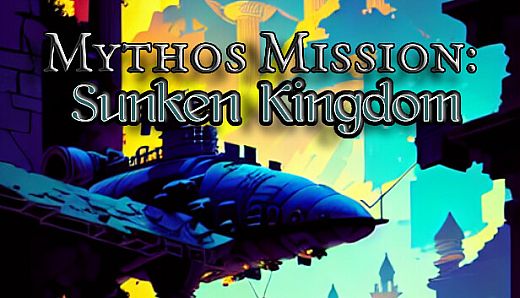 Mythos Mission: Sunken Kingdom