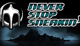 Never Stop Sneakin'