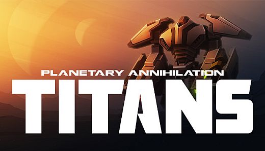 Planetary Annihilation: TITANS