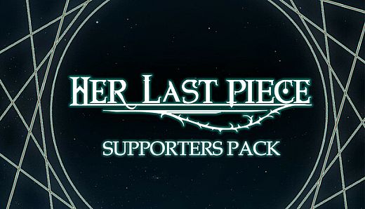 Her Last Piece - Supporter Pack