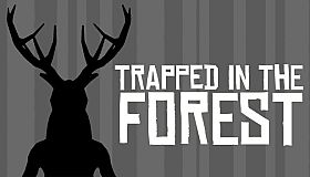 Trapped in the Forest