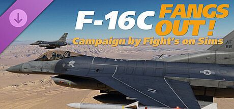 DCS: F-16C Fangs Out Campaign by Fight's On Simulations