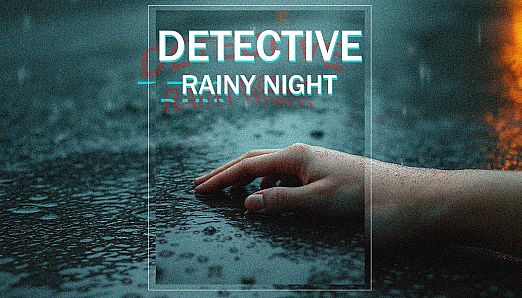 DETECTIVE - Rainy Night