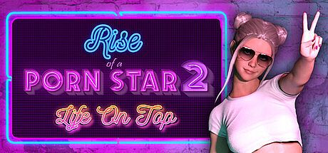 Rise of a Porn Star 2: Life on Top