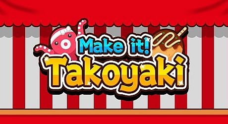 Make it! Takoyaki Game