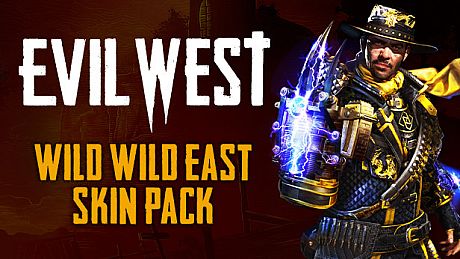 Evil West - Wild Wild East Skin Pack
