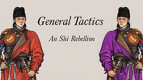 General Tactics: An Shi Rebellion Game