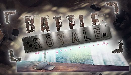 Battle Royale: For Your Heart!